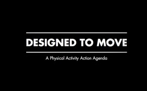 Designed to Move – It’s time for Action!