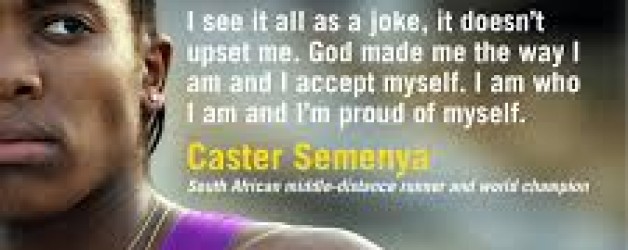 Gender Controversy Surrounding Athlete Caster Semenya’ Entry Into The 2016 Rio Games